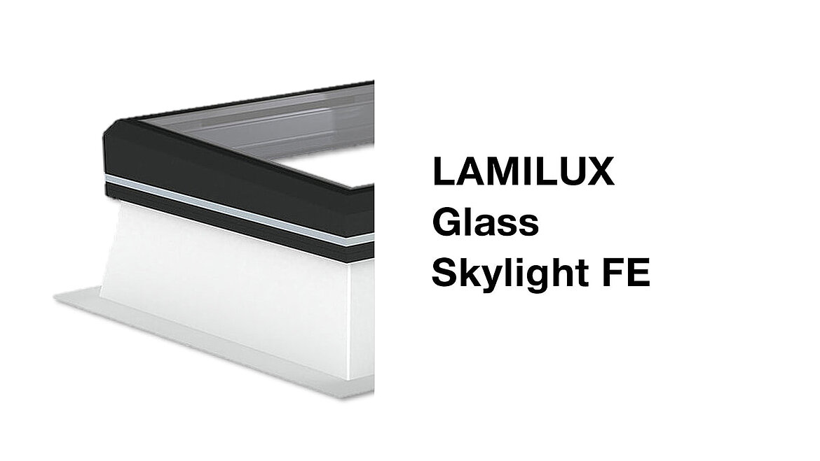 Ilustrace výhod střešních světlíků LAMILUX Glass Skylight FE Ilustrace výhod střešních světlíků LAMILUX Glass Skylight FE